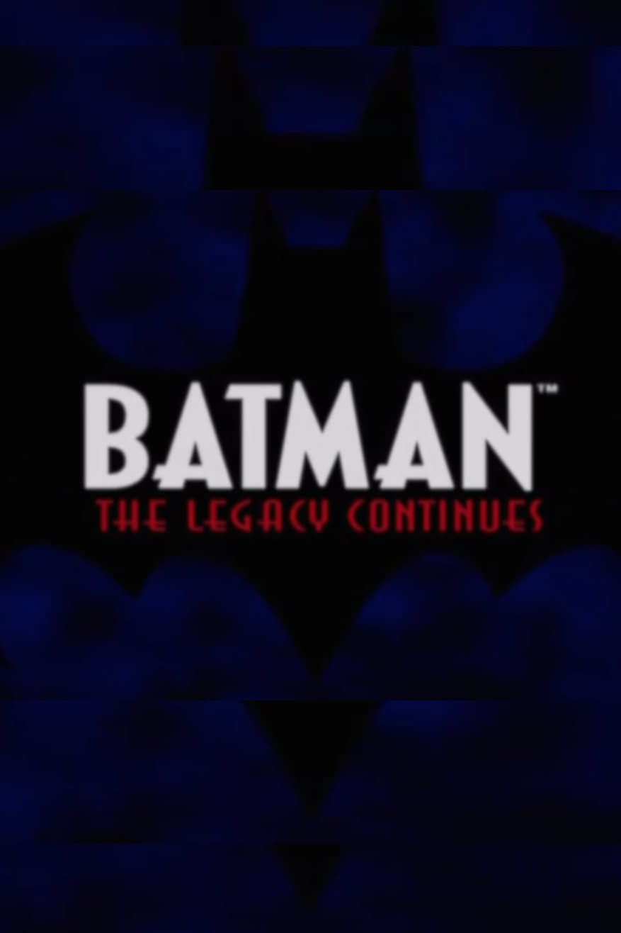 Batman: The Legacy Continues