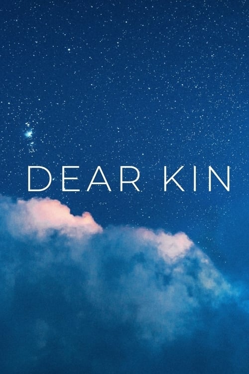 Dear Kin