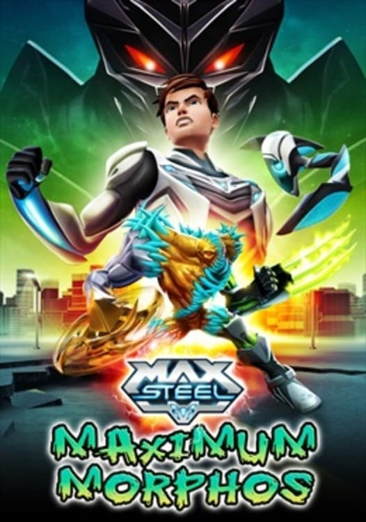 Max Steel Maximum Morphos