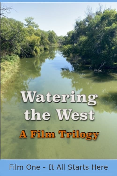 Watering the West: It All Starts Here