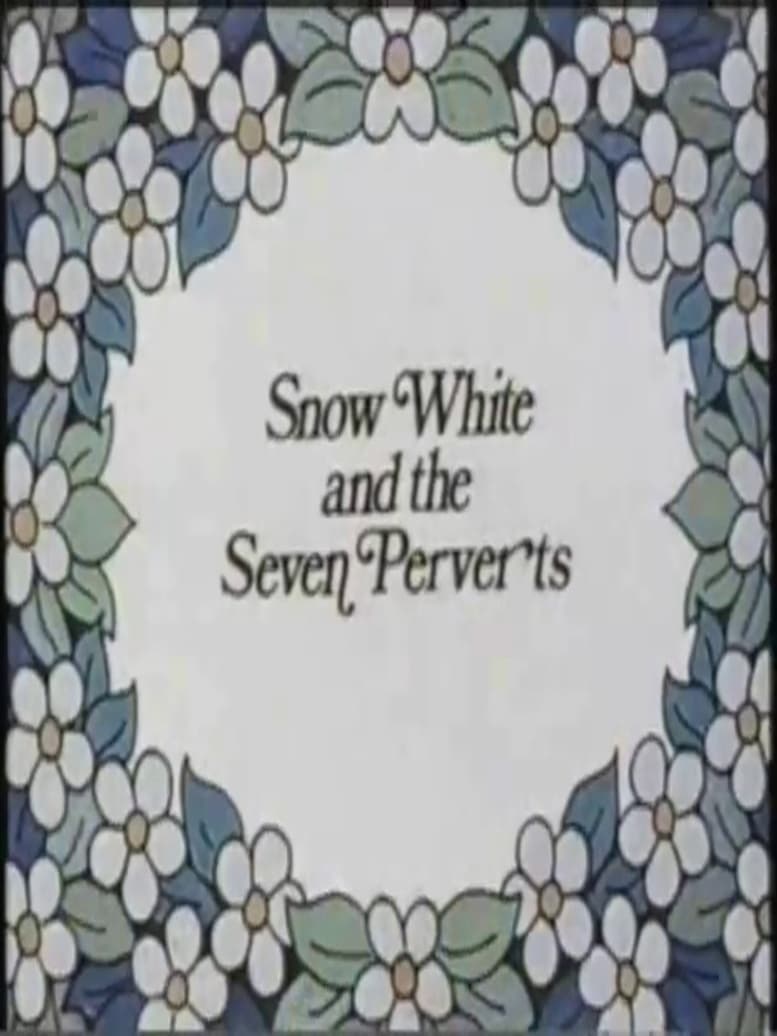 Snow White and the Seven Perverts