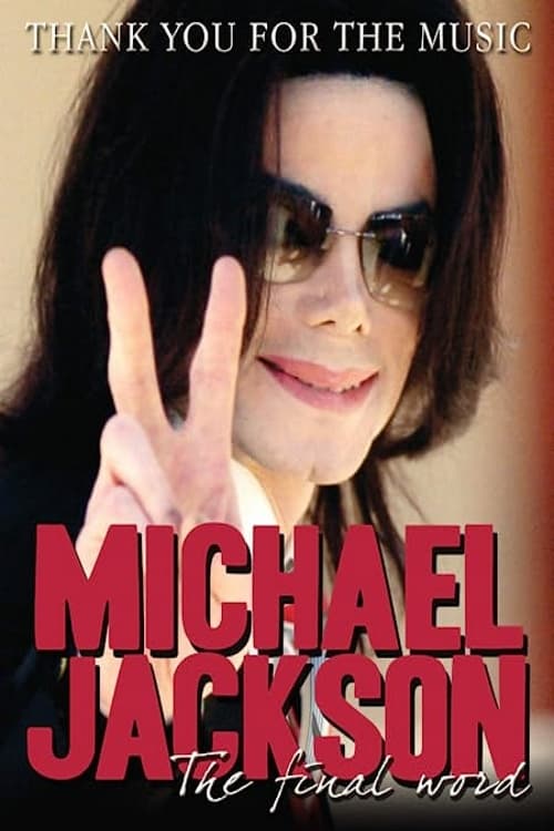 Michael Jackson - Thank You For The Music: The Final Word