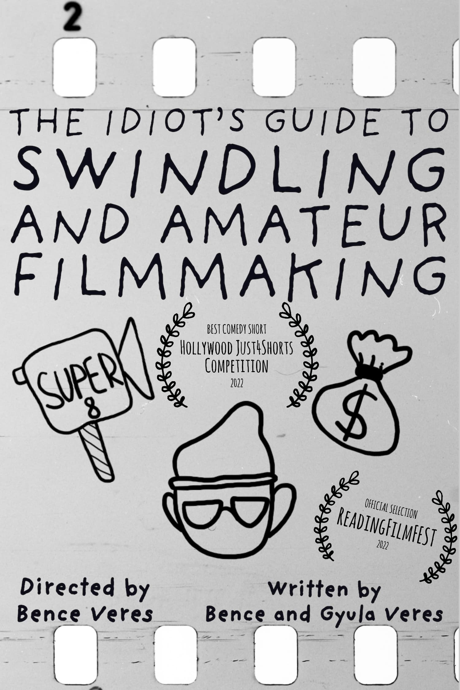 The Idiot's Guide to Swindling and Amateur Filmmaking