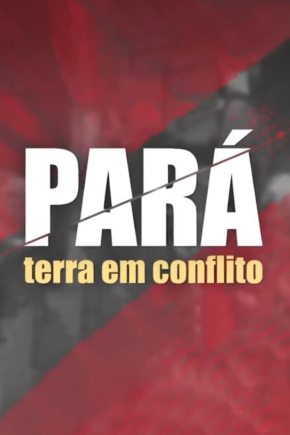Pará: Terra em Conflito