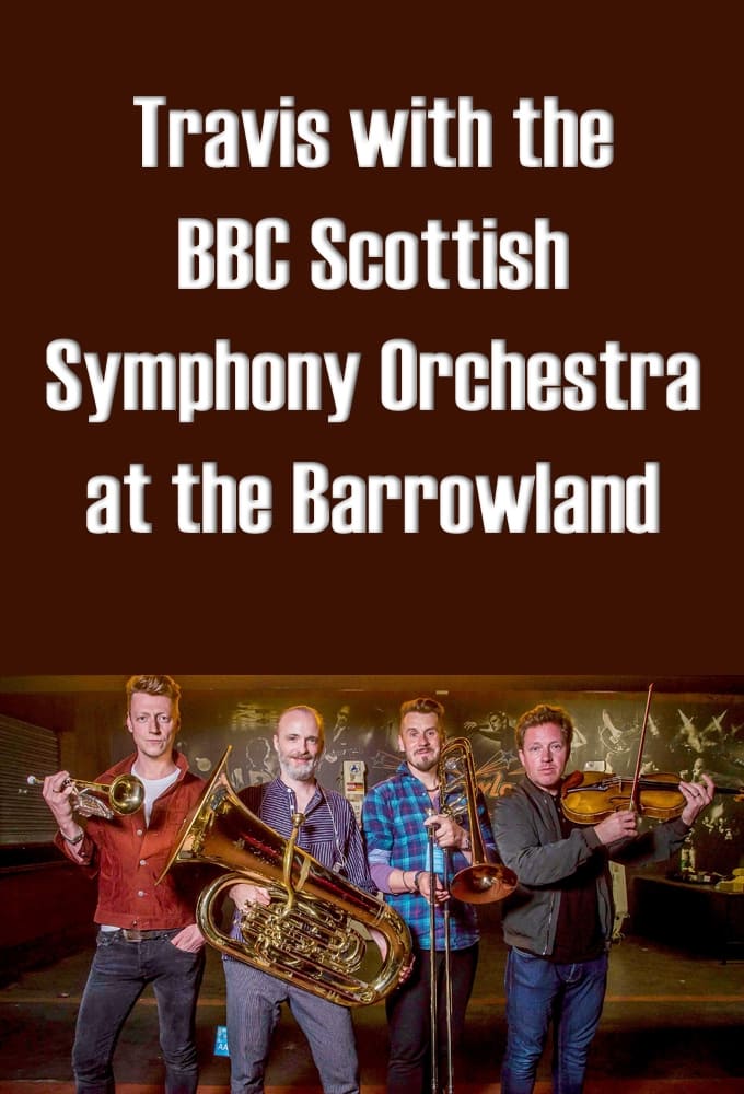 Travis with the BBC Scottish Symphony Orchestra at the Barrowland