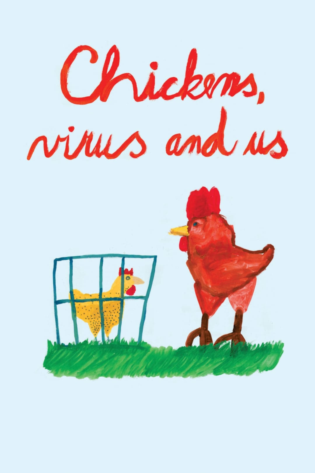 Hens, Virus and Us