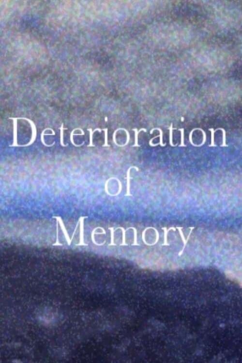 Deterioration of Memory