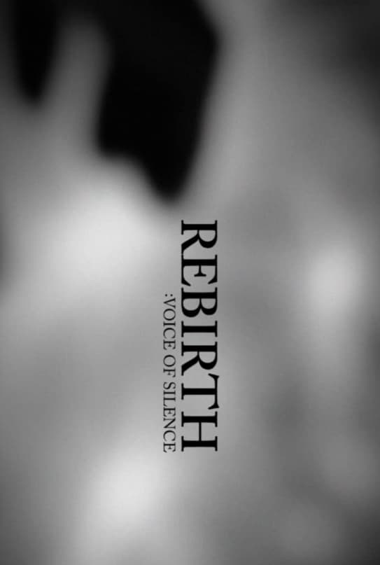 Rebirth: Voice of Silence