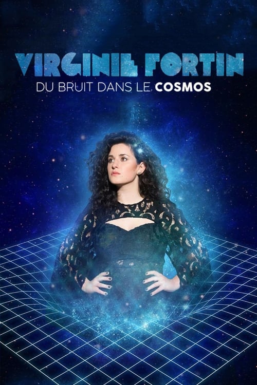 Virginie Fortin: Du bruit dans le cosmos