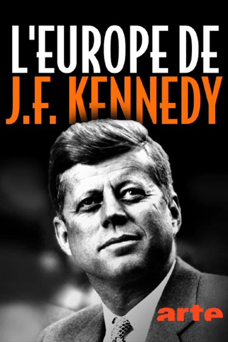 Kennedys Liebe zu Europa