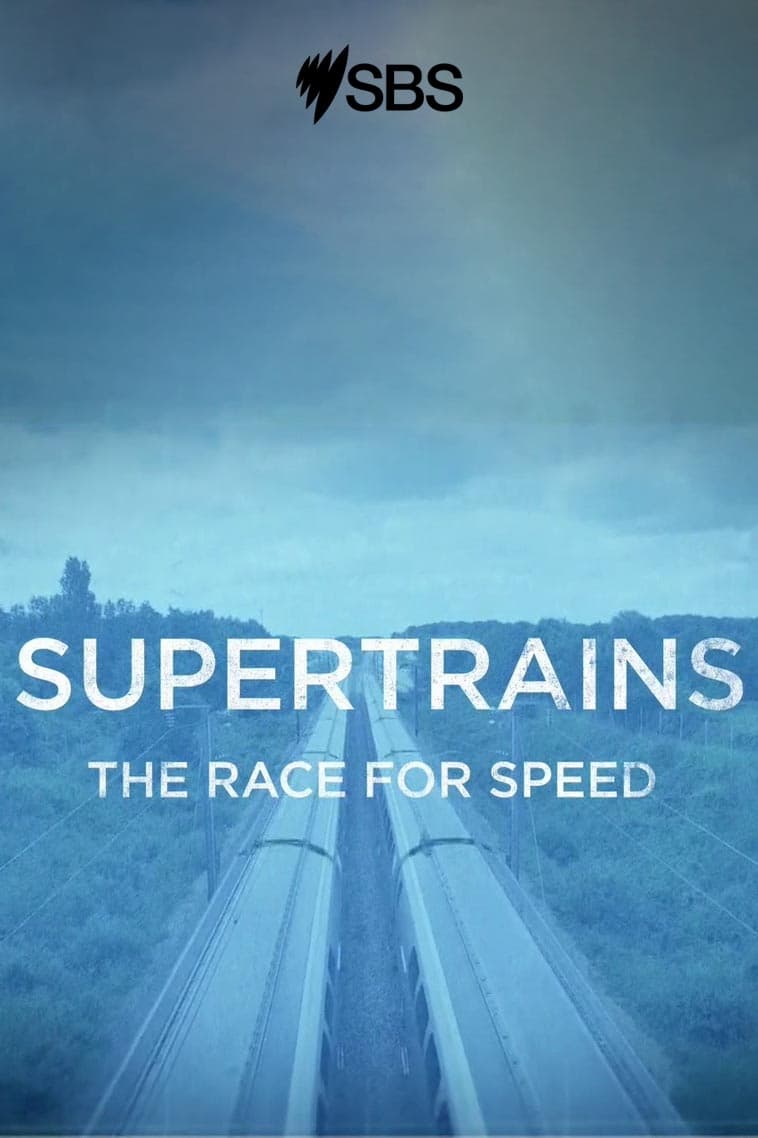Supertrains - The Race for Speed