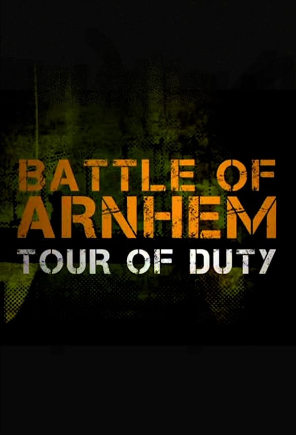 Battle of Arnhem: Tour of Duty
