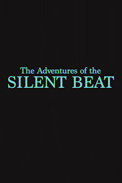 The Adventures of the Silent Beat
