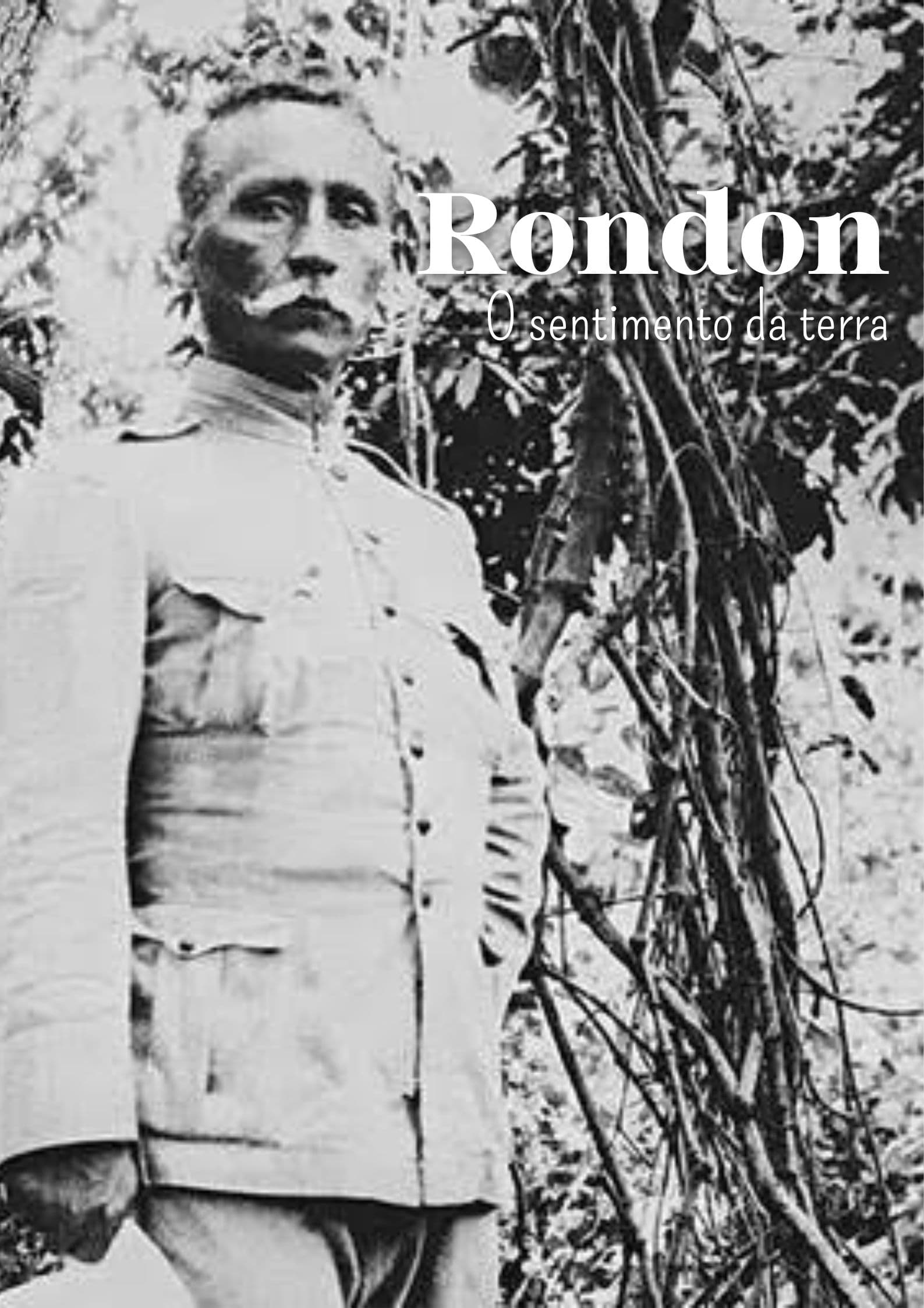 Rondon - O sentimento da terra