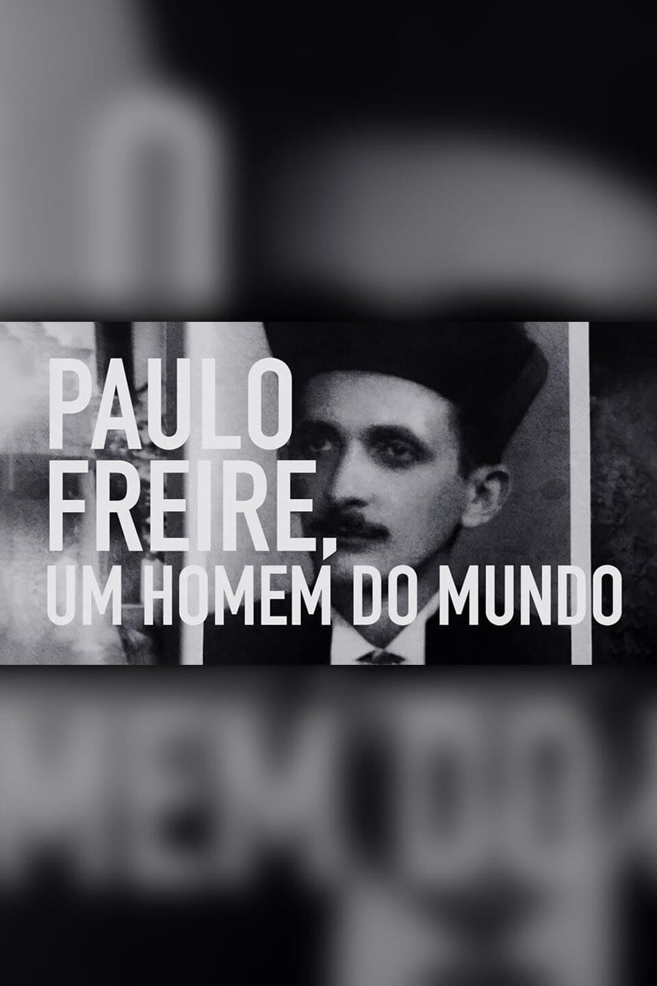 Paulo Freire: Um Homem do Mundo