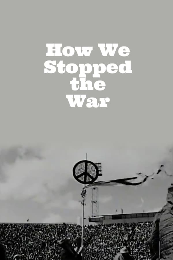 How We Stopped the War
