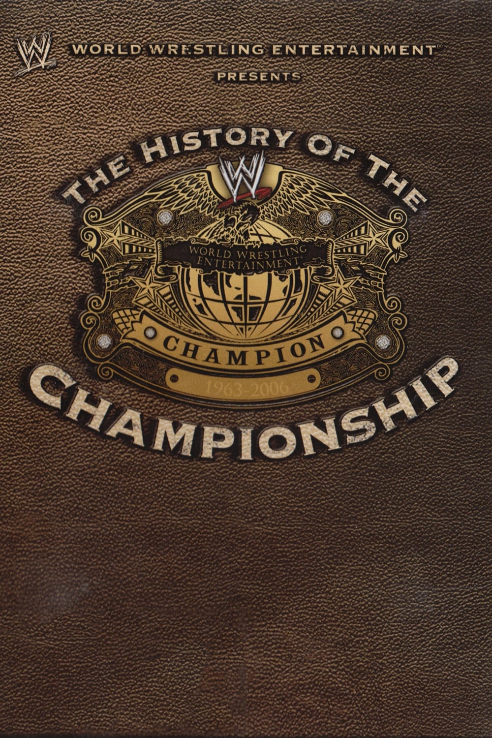 WWE: The History Of The WWE Championship