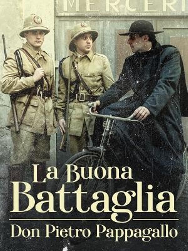 La buona battaglia - Don Pietro Pappagallo