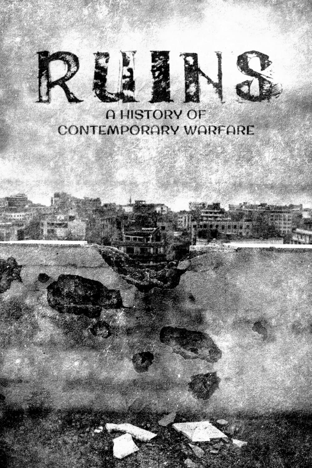 Ruins: A History of Contemporary Warfare
