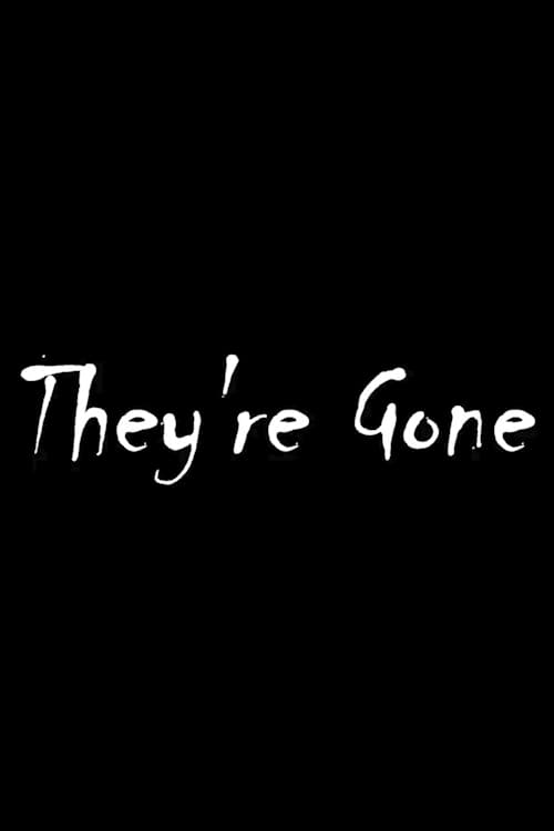 They're Gone