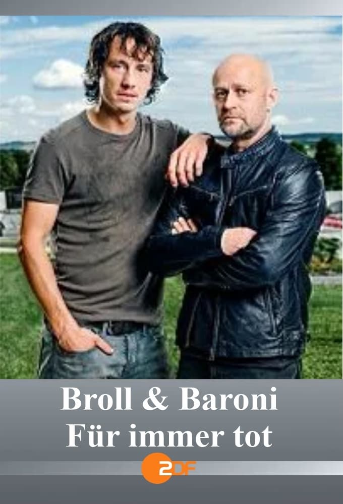 Broll + Baroni – Für immer tot