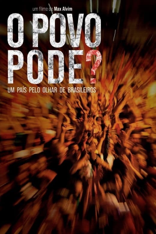 O Povo Pode?: Um País Pelo Olhar de Brasileiros