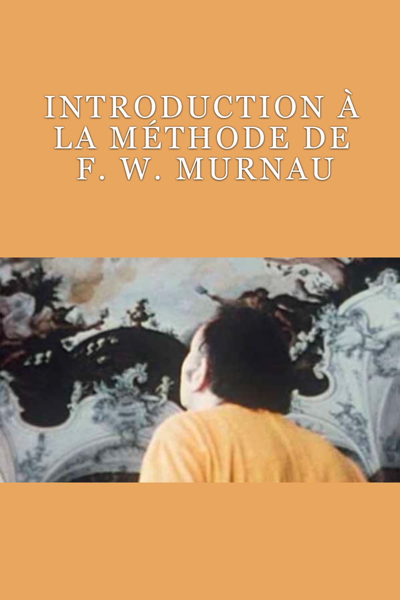 Introduction à la Méthode de F. W. Murnau