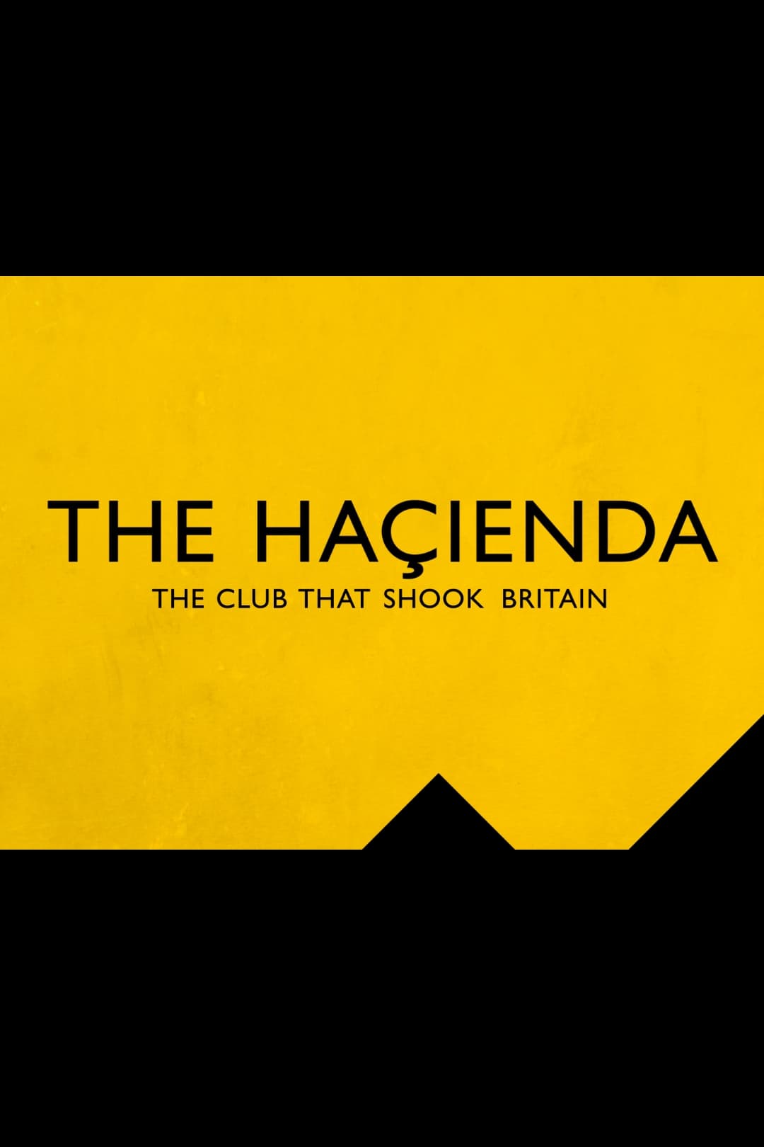 The Hacienda - The Club That Shook Britain