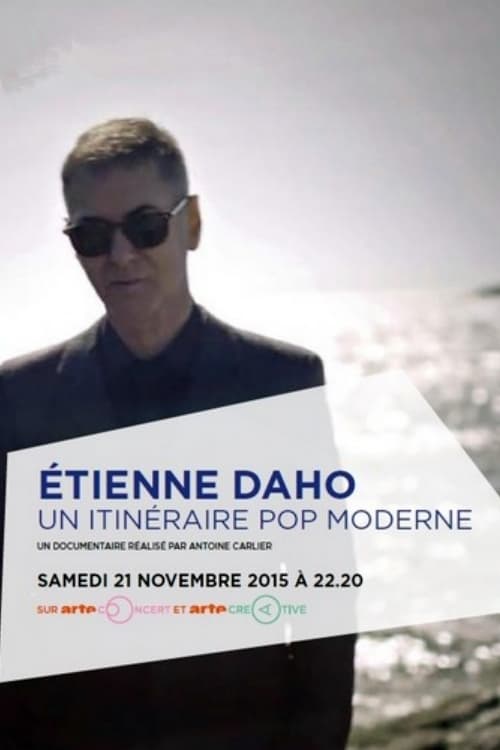 Etienne Daho, a Modern Pop Itinerary