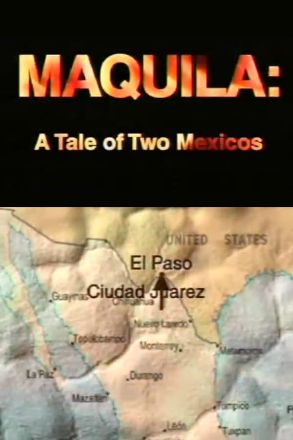 Maquila: A Tale of Two Mexicos
