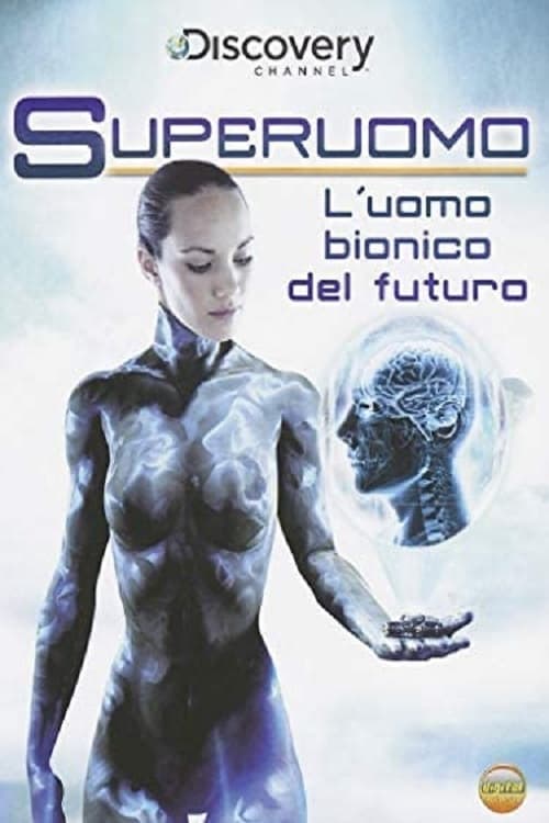 Superuomo - L'uomo bionico del futuro