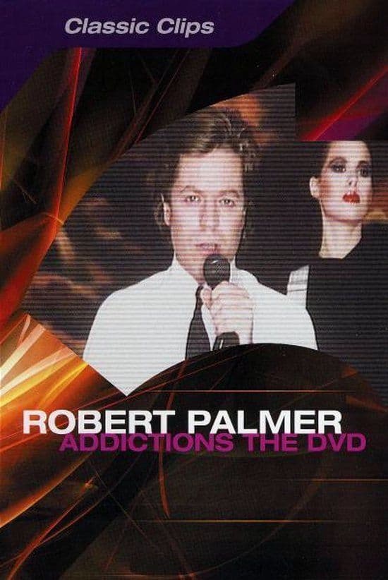 Robert Palmer: Addictions The DVD