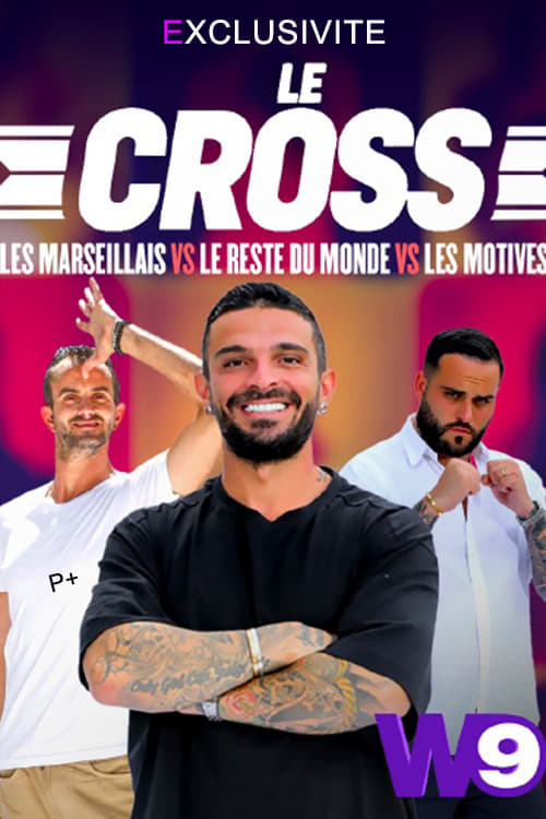Le Cross : Les Marseillais VS Le Reste du Monde VS Les Motivés