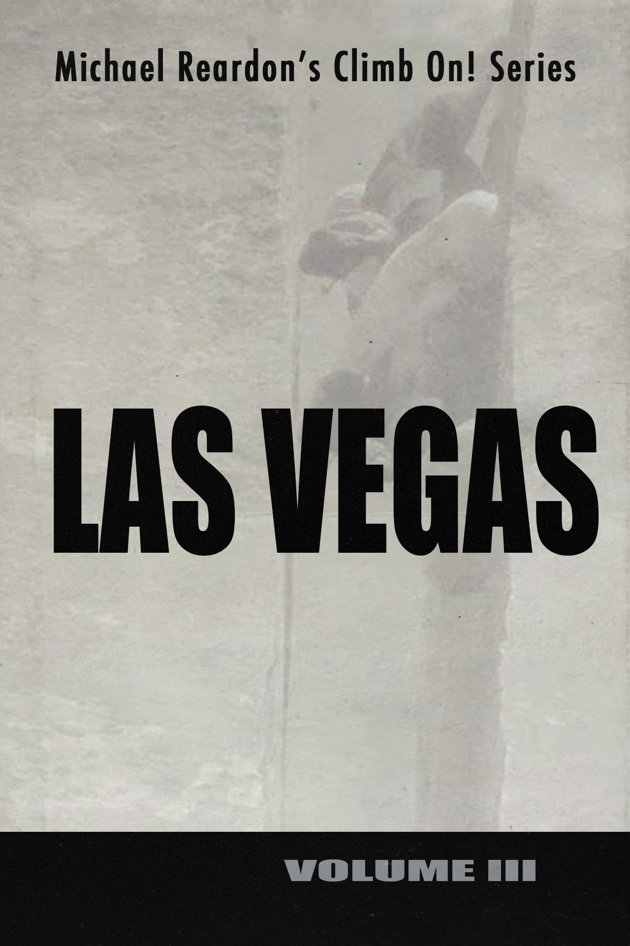 Las Vegas: Climb On! Series - Volume III