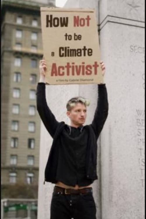 How Not to Be a Climate Activist