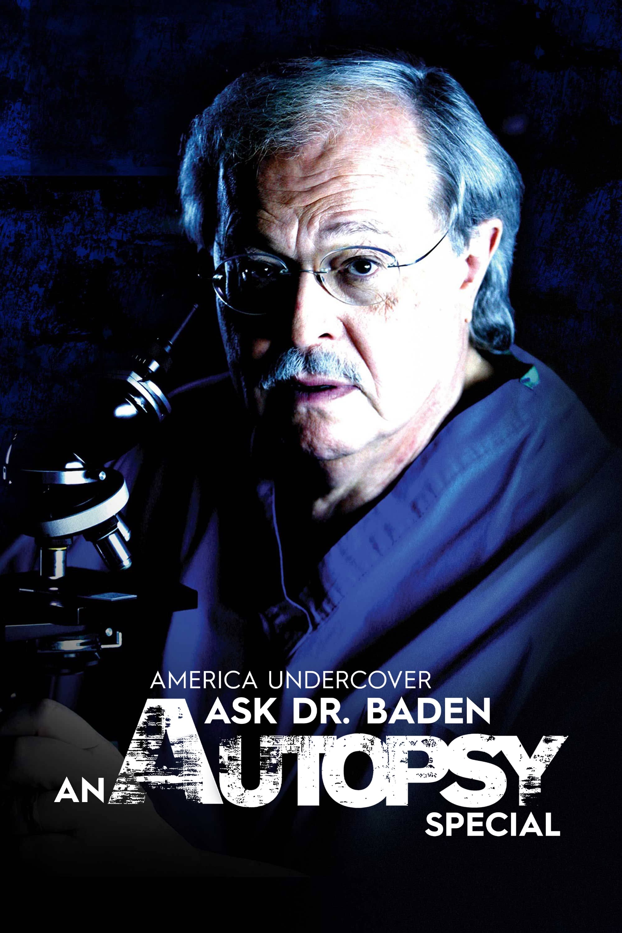 Ask Dr. Baden: An Autopsy Special