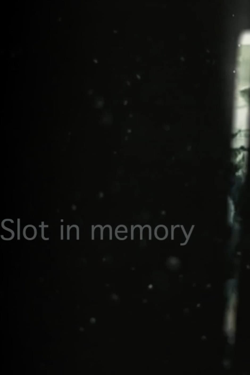 Slot in Memory