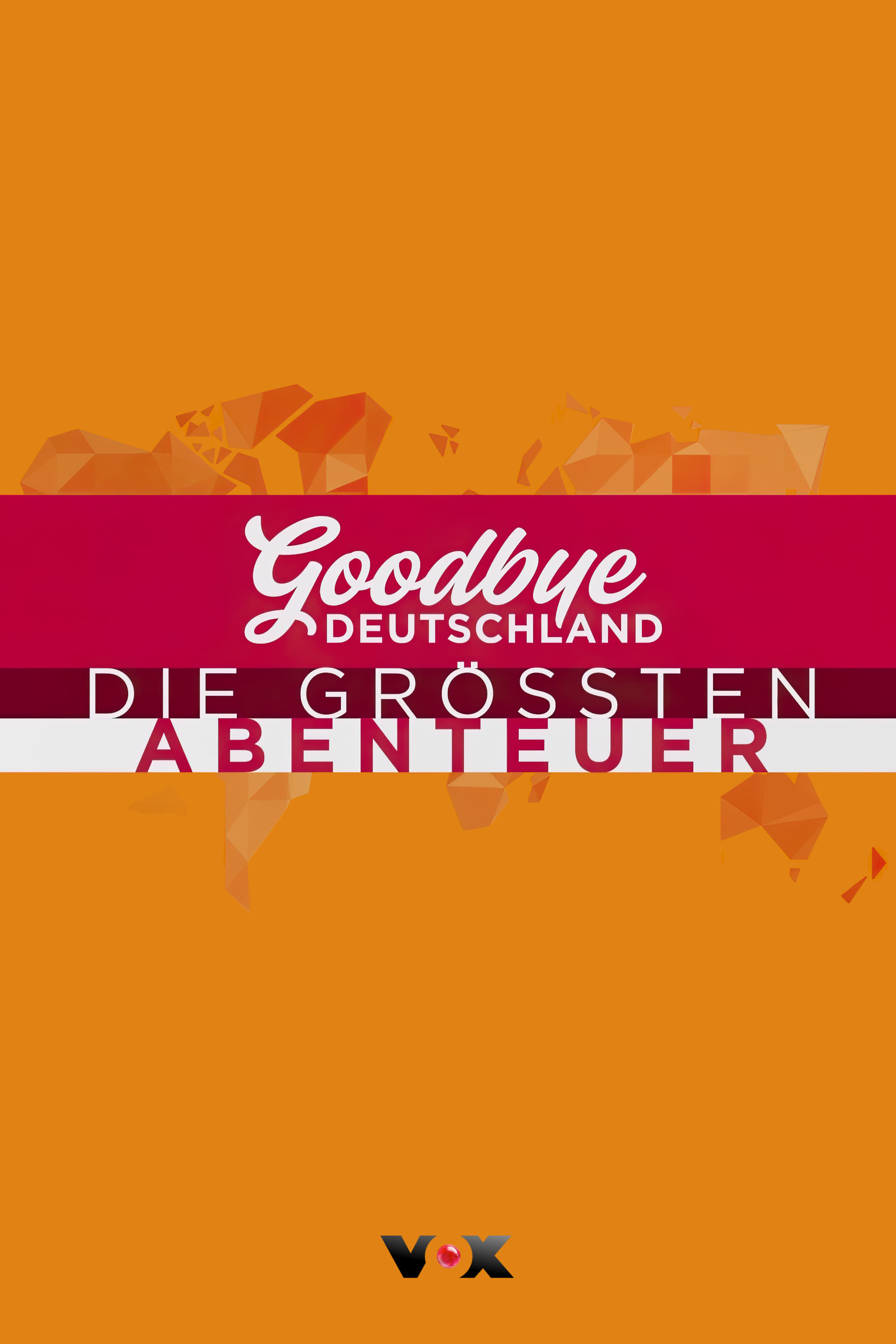 Goodbye Deutschland! The Greatest Adventures in the World