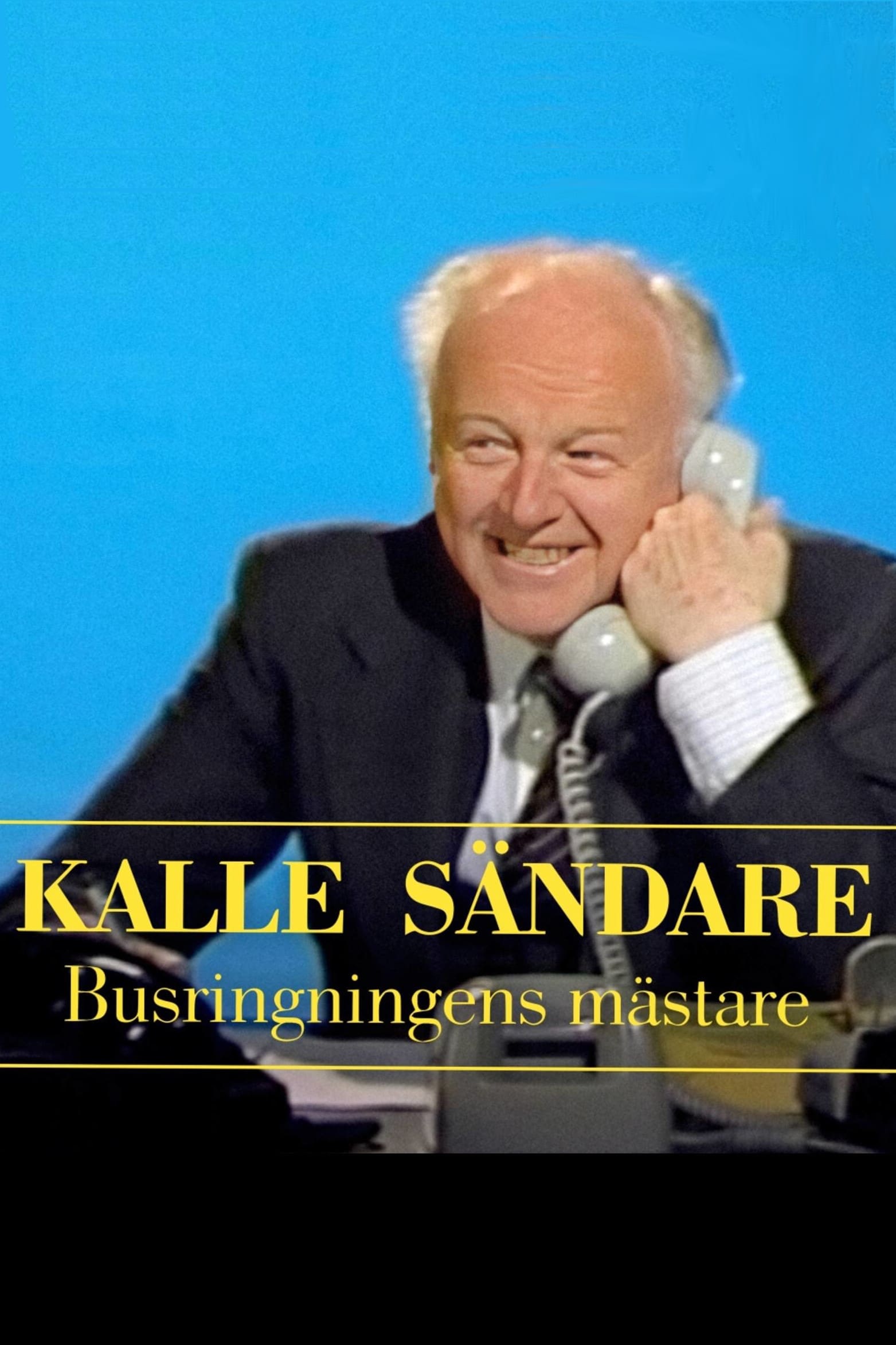 Kalle Sändare - busringningens mästare