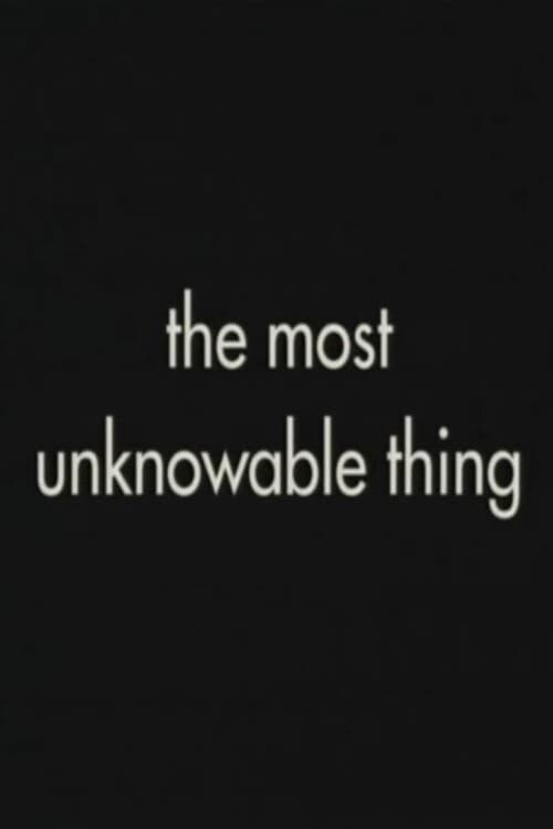 The Most Unknowable Thing