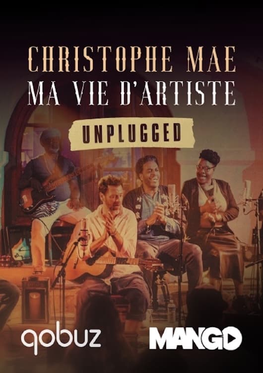 Christophe Maé - Ma Vie d'Artiste - Unplugged