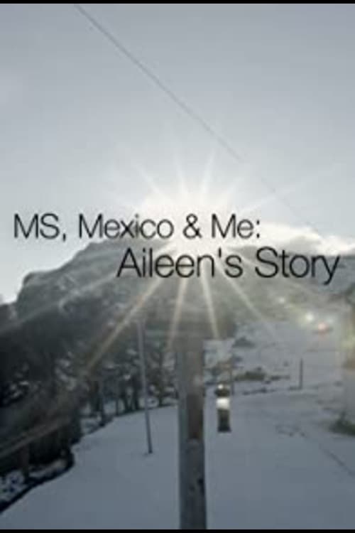 MS, Mexico & Me: Aileen's Story