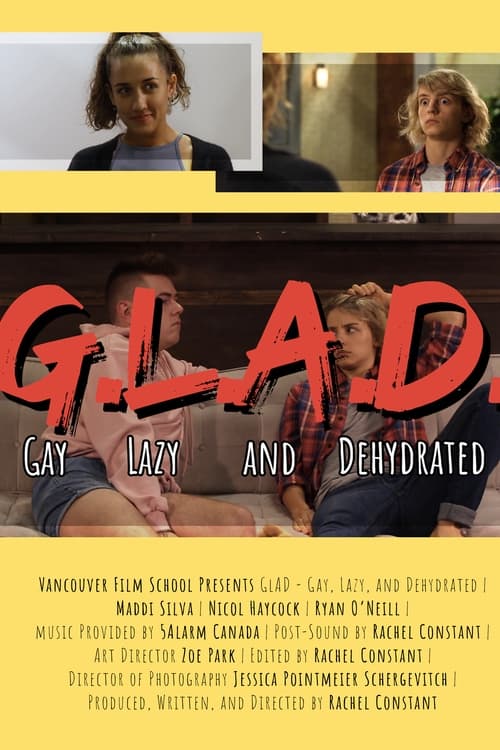 GLAD - Gay, Lazy, and Dehydrated