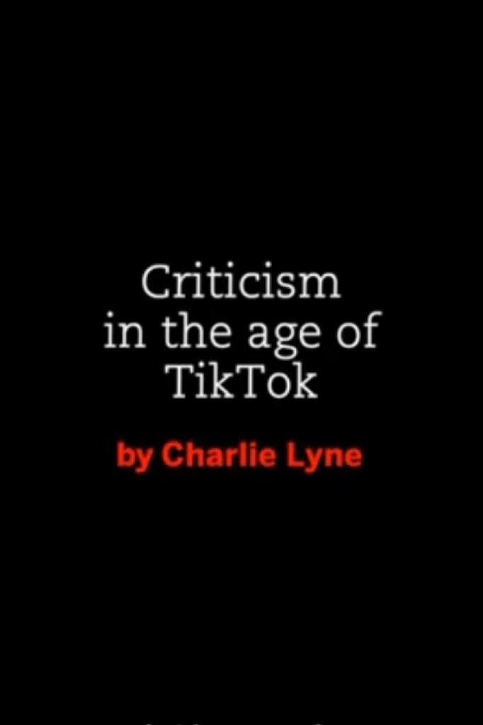 Criticism in the age of TikTok