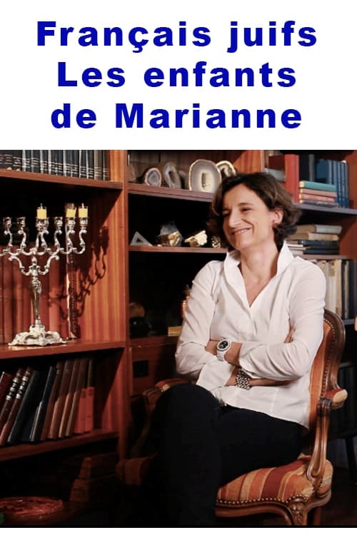 Français juifs - Les enfants de Marianne