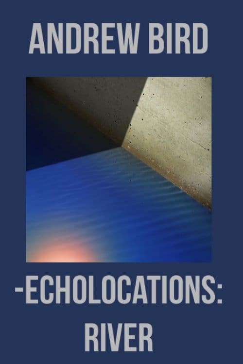 Echolocations: River