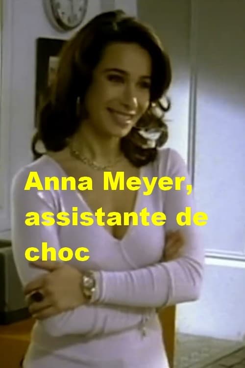 Anna Meyer, assistante de choc