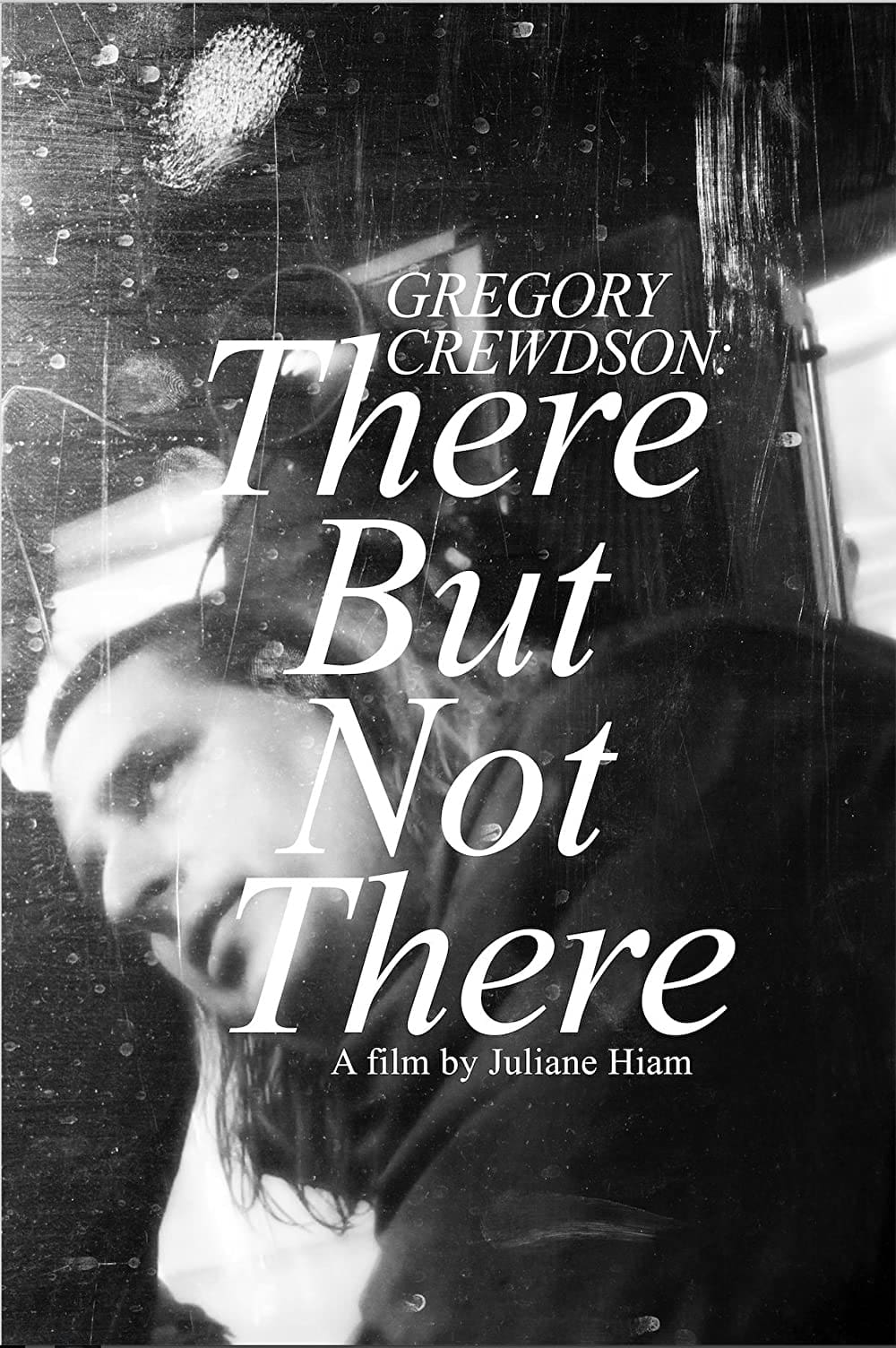 Gregory Crewdson: There But Not There