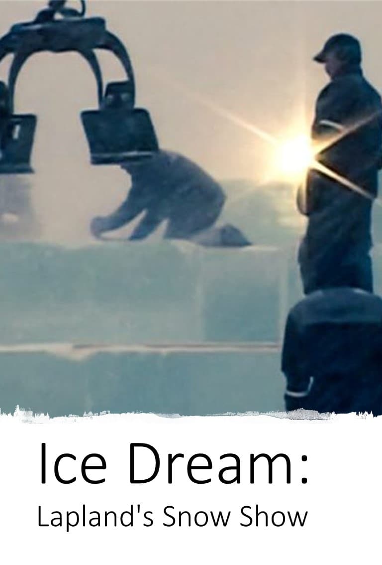 Ice Dream: Lapland's Snow Show