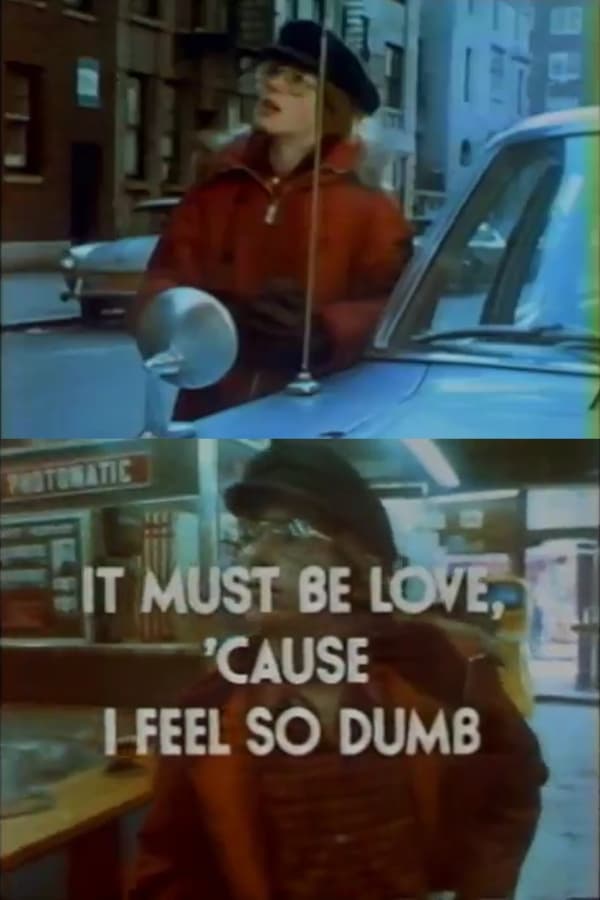It Must Be Love, 'Cause I Feel So Dumb